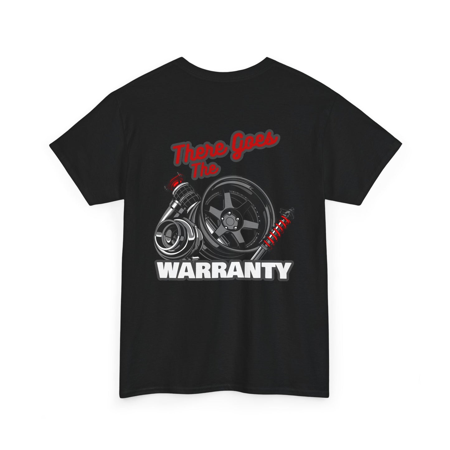 There Goes The Warranty T-shirt with backprint - Funny car enthusiast shirt black