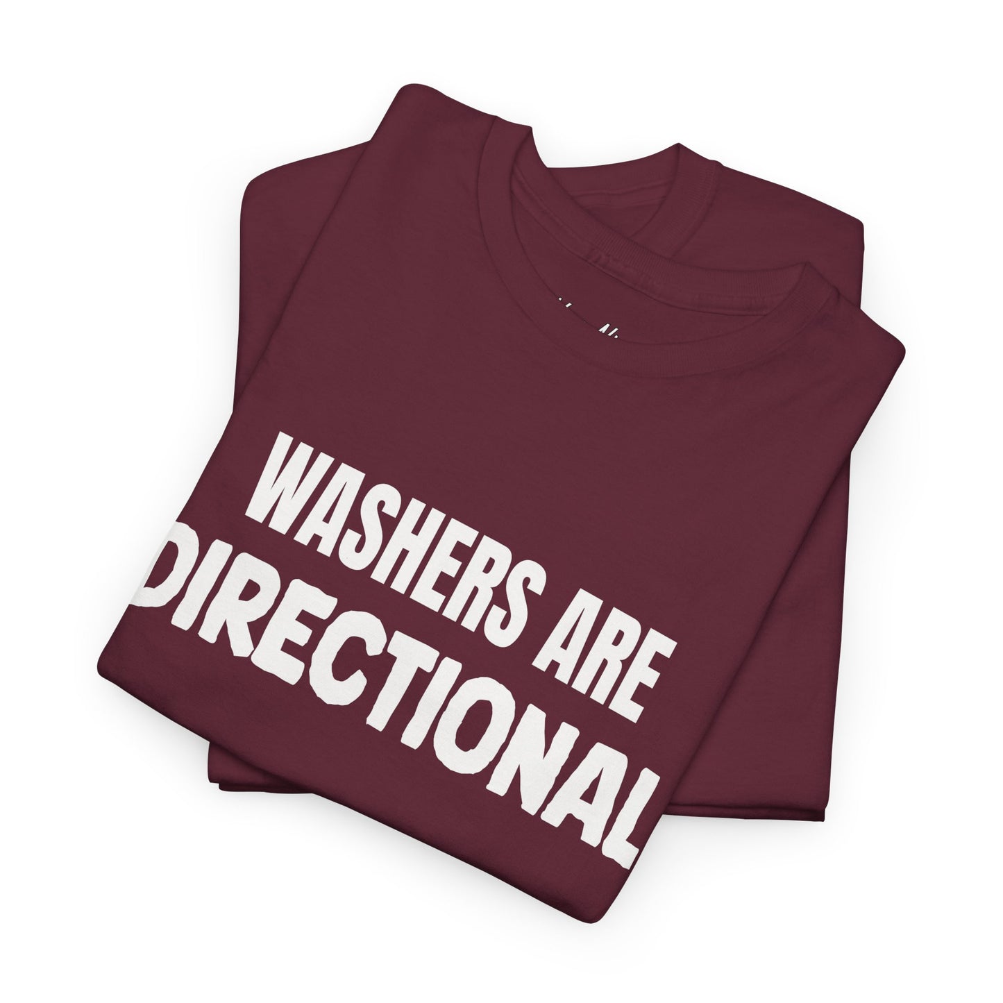 Washers Are Directional