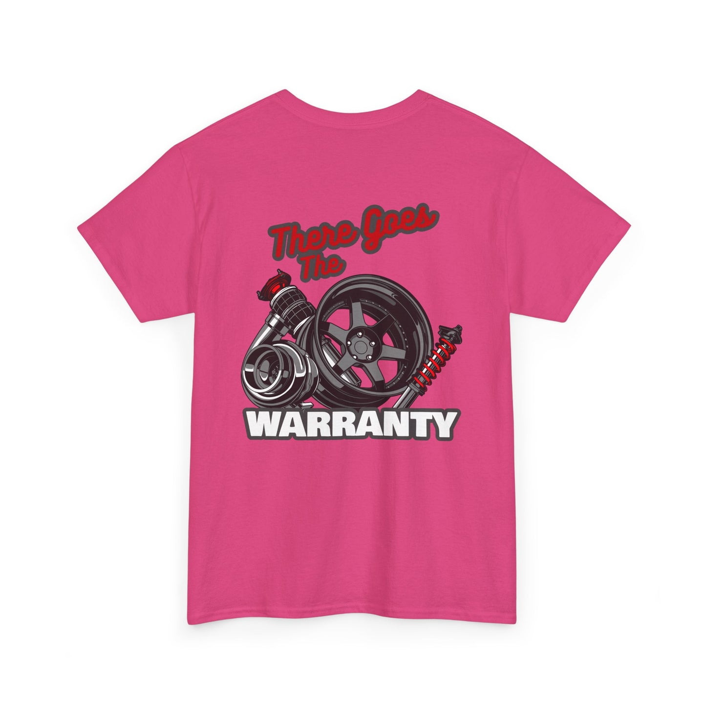 There Goes The Warranty T-shirt with backprint - Funny car enthusiast shirt pink