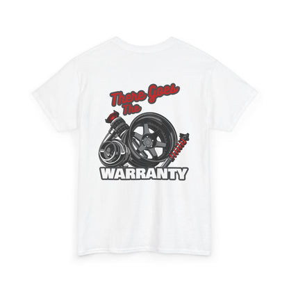 There Goes The Warranty T-shirt with backprint - Funny car enthusiast shirt white