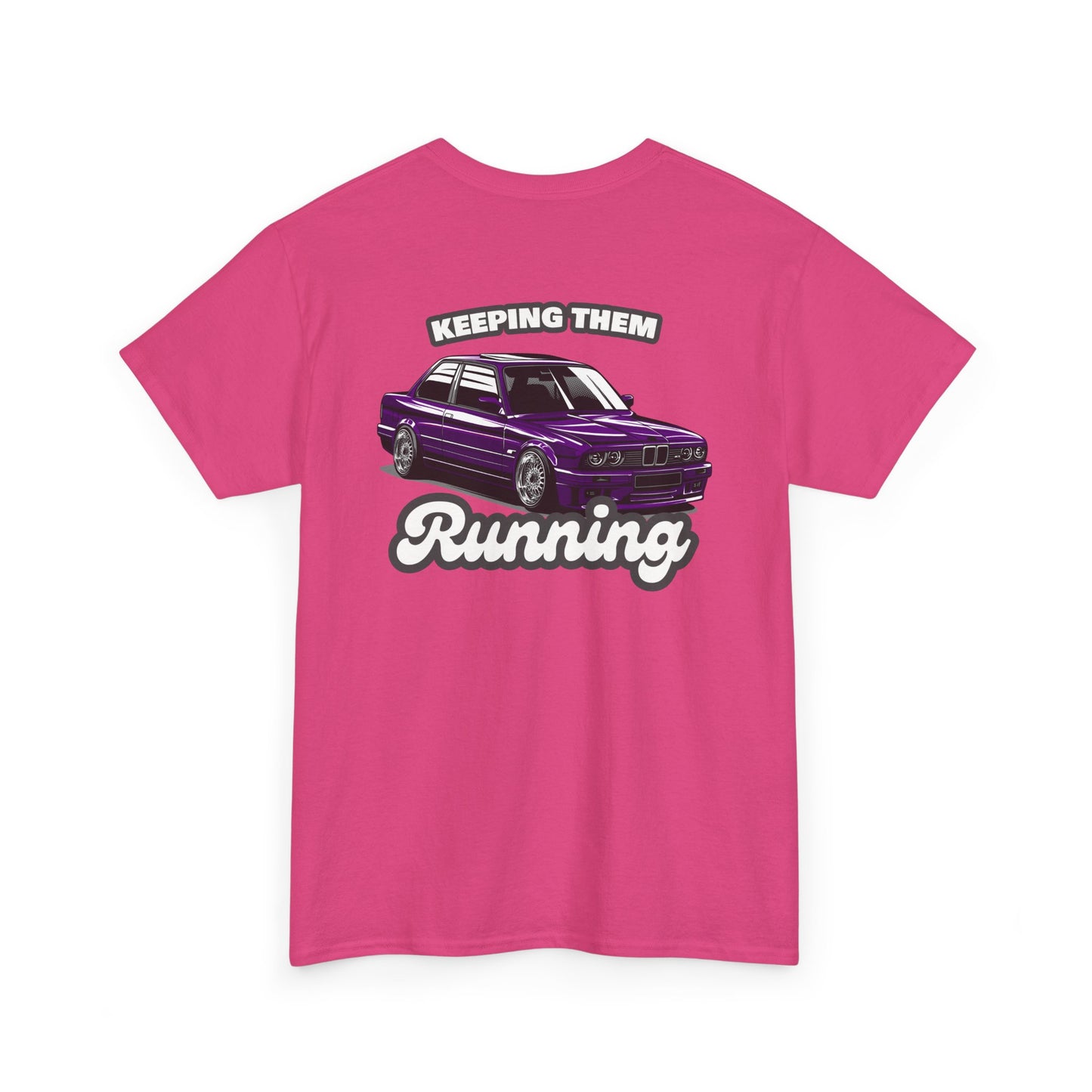 E30 Keeping Them Running T-shirt with backprint - Car enthusiast apparel pink