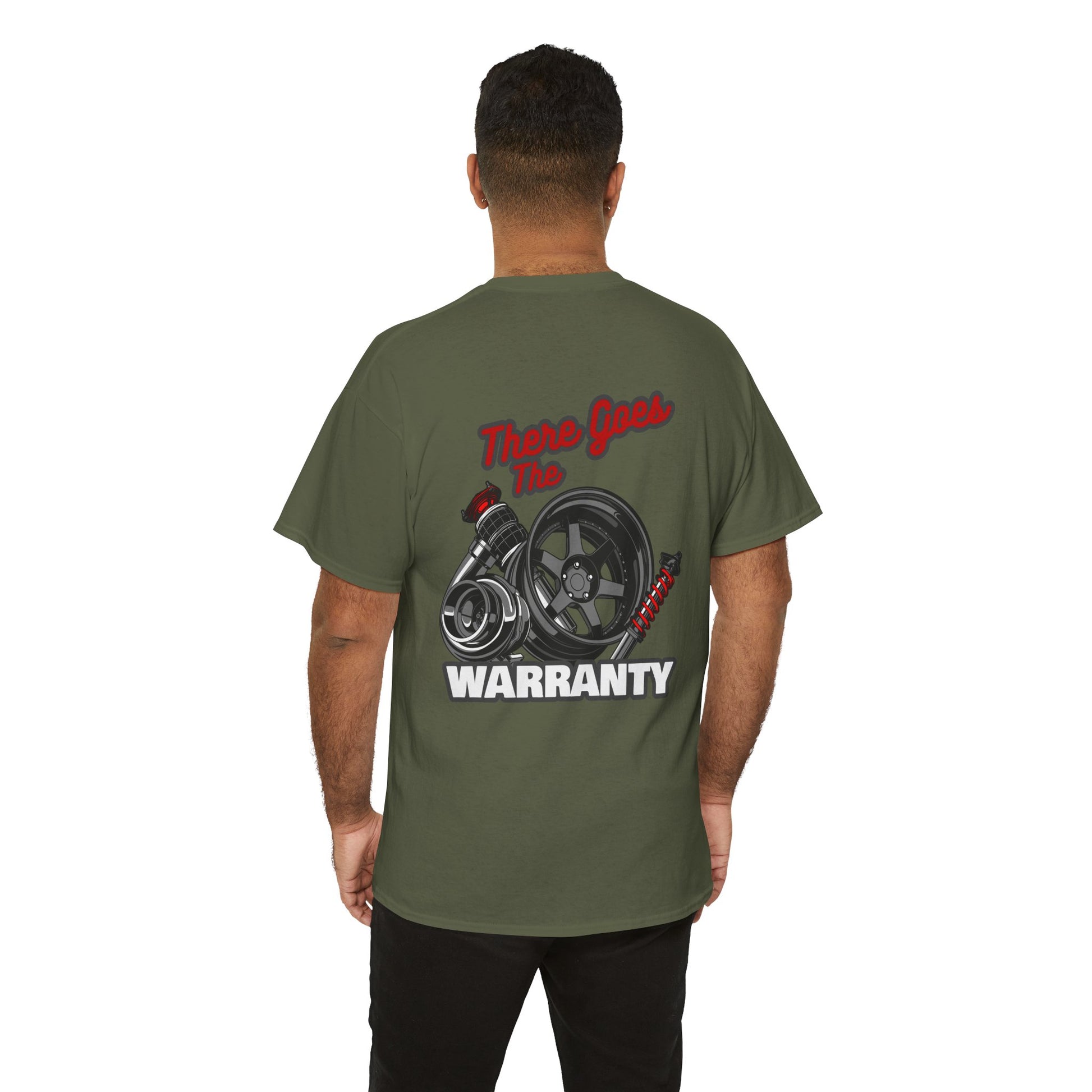 There Goes The Warranty T-shirt - Perfect for car tuners and modifiers green