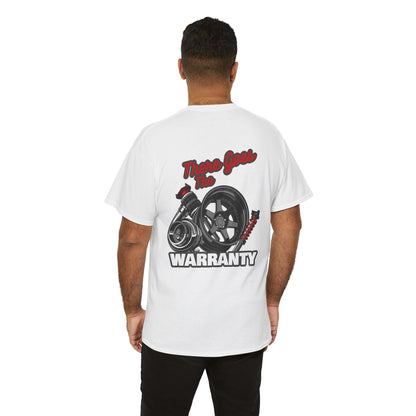 There Goes The Warranty T-shirt - Perfect for car tuners and modifiers white