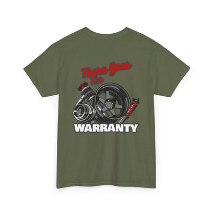 There Goes The Warranty T-shirt with backprint - Funny car enthusiast shirt green